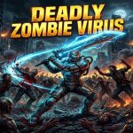 Deadly Zombie Virus